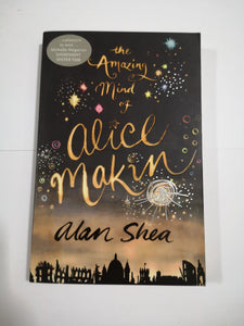 The Amazing Mind of Alice Makin by Alan Shea