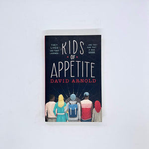 Kids of Appetite by David Arnold