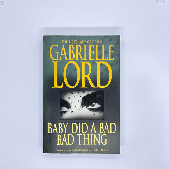 Baby Did A Bad Bad Thing (Gemma Lincoln #2) by Gabrielle Lord