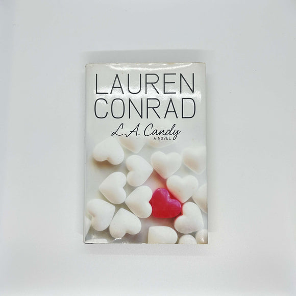 L.A. Candy (L.A. Candy #1) by Lauren Conrad (Hardcover)