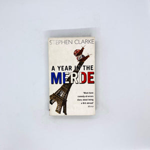 A Year in the Merde (Paul West #1) by Stephen Clarke