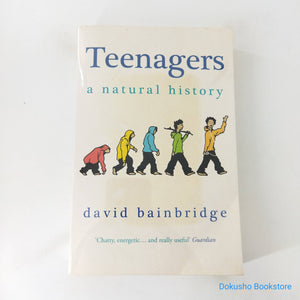 Teenagers: A Natural History by David Bainbridge