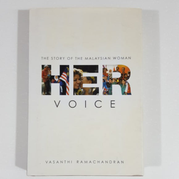 Her Voice: The Story of the Malaysian Woman [Hardcover]