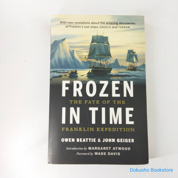 Frozen in Time: The Fate of the Franklin Expedition by Owen Beattie