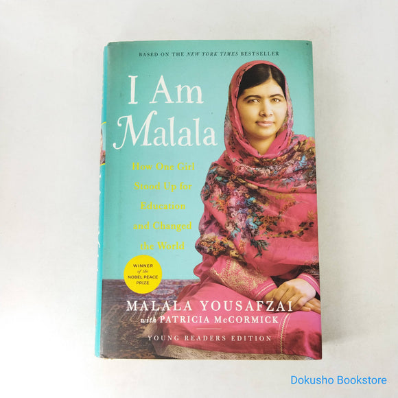 I Am Malala: How One Girl Stood Up for Education and Changed the World by Malala Yousafzai (Hardcover)