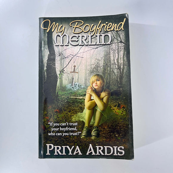My Boyfriend Merlin (My Merlin Trilogy #1) by Priya Ardis