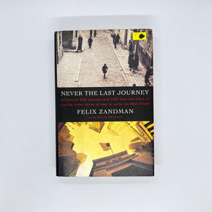 NEVER THE LAST JOURNEY by Felix Zandman (Hardcover)