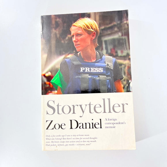Storyteller: A Foreign Correspondent's Memoir by Zoe Daniel