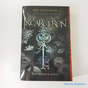 Incarceron (Incarceron #1) by Catherine Fisher