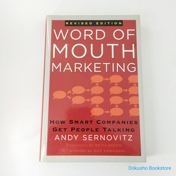 Word of Mouth Marketing: How Smart Companies Get People Talking by Andy Sernovitz (Hardcover)