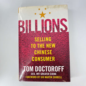 Billions: Selling to the New Chinese Consumer by Tom Doctoroff (Hardcover)