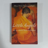 Little Angels: Life As A Novice Monk in Thailand by Phra Peter Pannapadipo