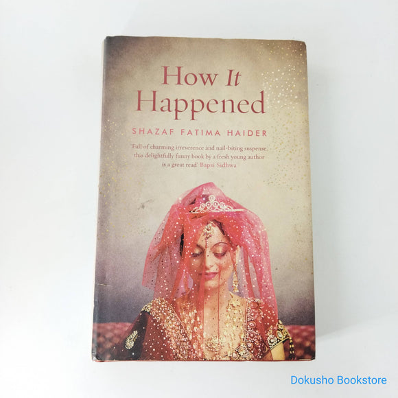 How It Happened by Shazaf Fatima Haider (Hardcover)