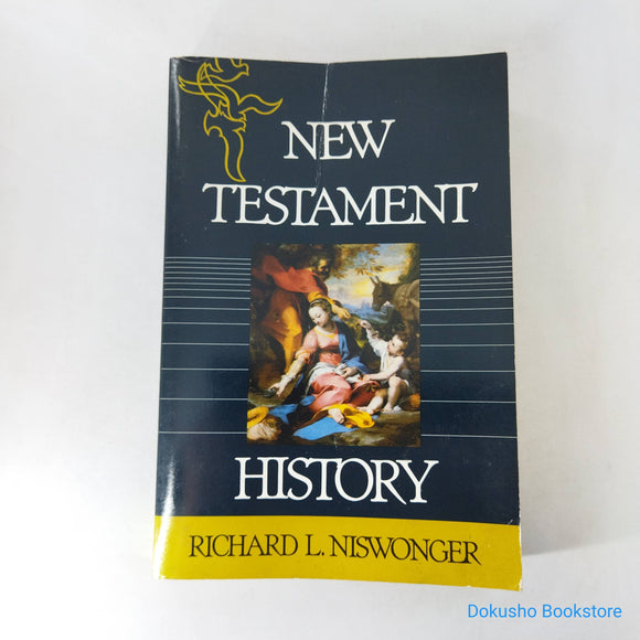 New Testament History by Richard L. Niswonger