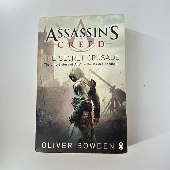 The Secret Crusade (Assassin's Creed #3) by Oliver Bowden