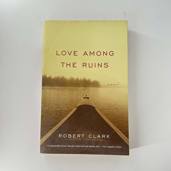 Love Among the Ruins by Robert Clark