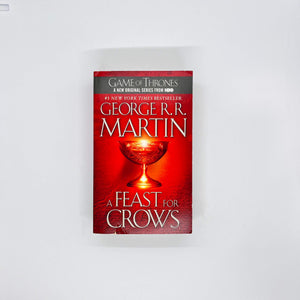 A Feast for Crows (A Song of Ice and Fire #4) by George R.R. Martin