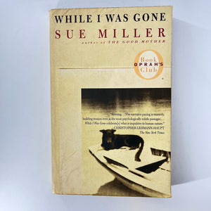 While I Was Gone by Sue Miller