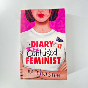 Diary of a Confused Feminist (Diary of a Confused Feminist #1) by Kate Weston