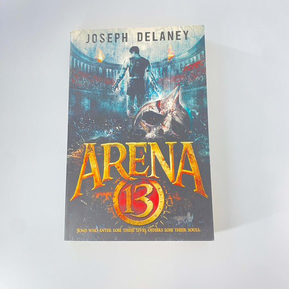 Arena 13 (Arena 13 Trilogy #1) by Joseph Delaney