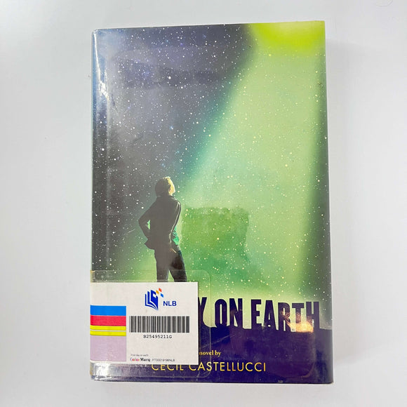 First Day on Earth by Cecil Castellucci (Hardcover)