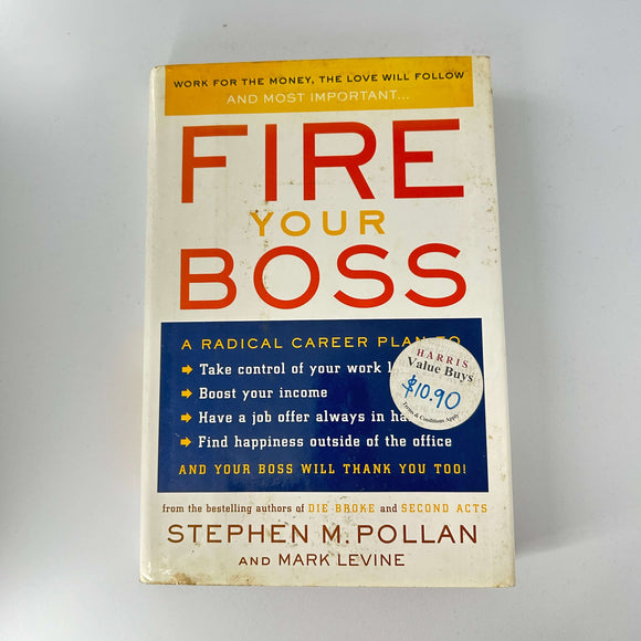 Fire Your Boss by Stephen M. Pollan (Hardcover)