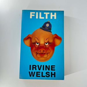 Filth by Irvine Welsh