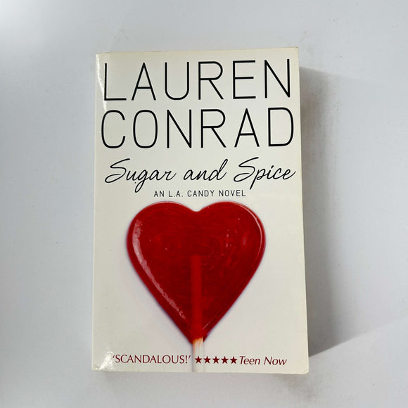 Sugar and Spice (L.A. Candy #3) by Lauren Conrad