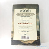 Atlantic: Great Sea Battles, Heroic Discoveries, Titanic Storms & a Vast Ocean of a Million Stories by Simon Winchester (Hardcover)