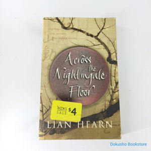 Across the Nightingale Floor (Tales of the Otori #1) by Lian Hearn